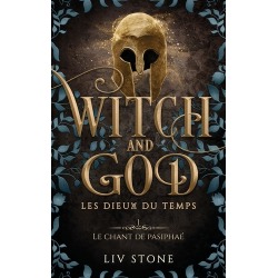 Witch and God - Les Dieux du temps - Tome 1