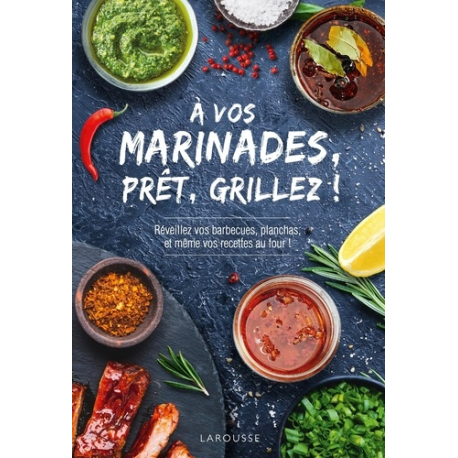 À vos marinades- prêt- grillez ! - Grand Format