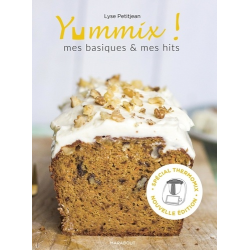 Yummix - Mes basiques & mes hits - Recettes au Thermomix - Grand Format