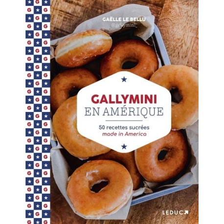 Gallymini en Amérique - 50 recettes sucrées made in America - Grand Format