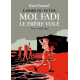 Moi Fadi le frère volé - Tome 1