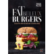 Fatbuleux Burgers - 52 recettes insolites pour tous les burger lovers - Grand Format