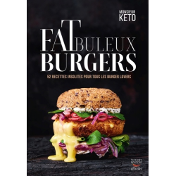 Fatbuleux Burgers - 52 recettes insolites pour tous les burger lovers - Grand Format