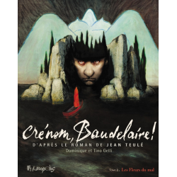 Crénom Baudelaire ! - Tome 2 - Les fleurs du mal