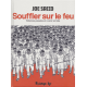 Souffler sur le feu - Violences passées et à venir en Inde - Souffler sur le feu - Violences passées et à venir en Inde