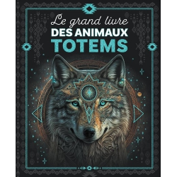 Le grand livre des animaux totems - Album