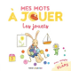 Mes mots à jouer - Les jouets