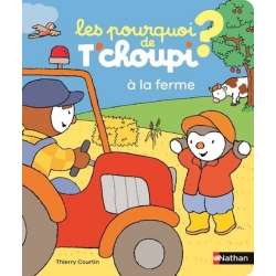 Les pourquoi de T'choupi : à la ferme - Album