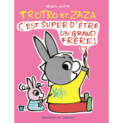 Trotro et Zaza - C'est super d'être un grand frère !