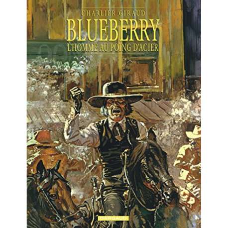 Blueberry - Tome 8 - L'homme au poing d'acier