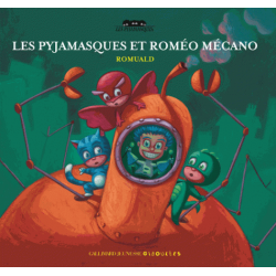 Les Pyjamasques et Roméo Mécano