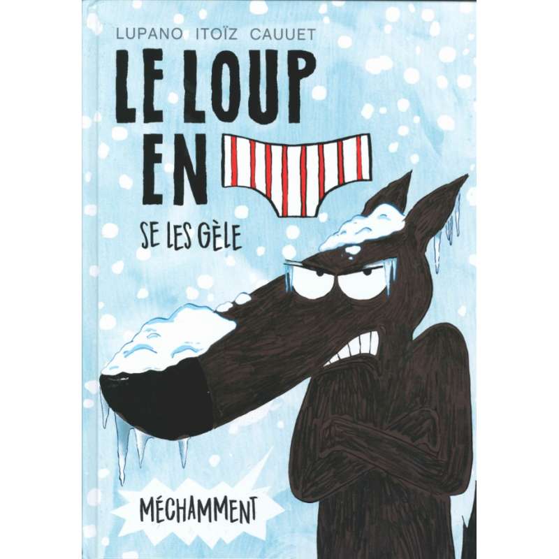 Le Loup En Slip - Tome 6 - Le Loup en slip - Tome 6 - Cache-Noisettes -  Wilfrid Lupano, Paul Cauuet, Mayana Itoïz - cartonné - Achat Livre