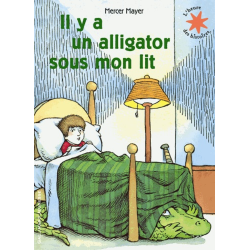 Il y a un alligator sous mon lit