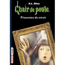 Chair de Poule - Tome 4 - Prisonniers du miroir