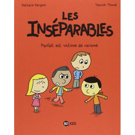 Inséparables (Les) - Tome 2 - Parfait est victime de racisme