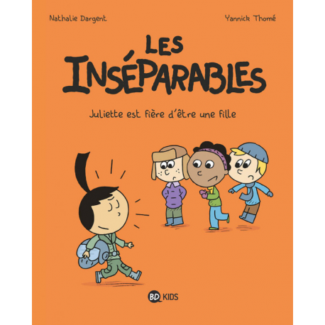 Inséparables (Les) - Tome 3 - Juliette est fière d'être une fille