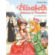 Elisabeth, princesse à Versailles - Tome 14