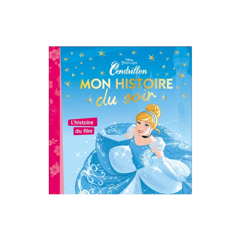 CENDRILLON - Mon histoire à écouter - L'histoire du film - Livre CD -  Disney Princesses