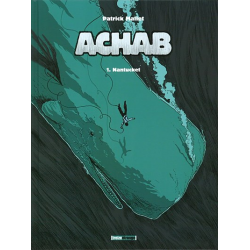 Achab - Tome 1 - Nantucket