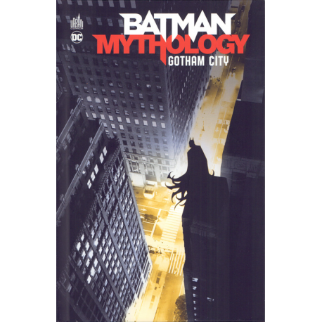 Batman Mythology - Tome 2 - Gotham City