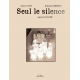 Seul le silence - Seul le silence