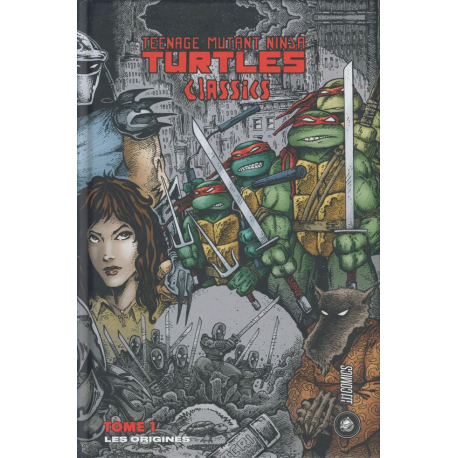 Teenage Mutant Ninja Turtles Classics - Tome 1 - Les Origines