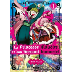 Princesse Maudite et son Servant Immortel (La) - Tome 1 - Volume 1