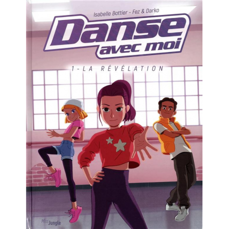 Danse avec moi - Tome 1 - La révélation