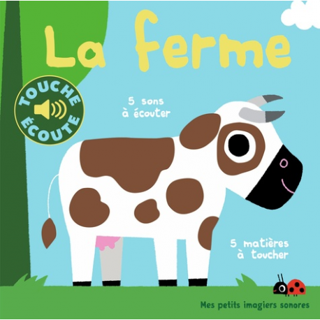 La ferme - 5 sons à écouter, 5 matières à toucher - Album