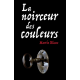 La noirceur des couleurs - Poche