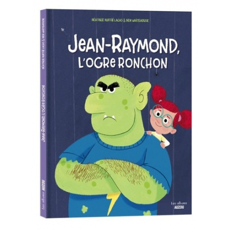 Jean-Raymond, l'ogre ronchon - Album