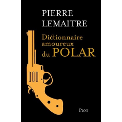 Dictionnaire amoureux du polar - Grand Format