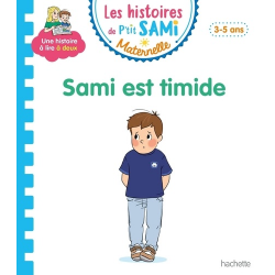 Les histoires de P'tit Sami Maternelle (3-5 ans) - Grande section - Sami est timide