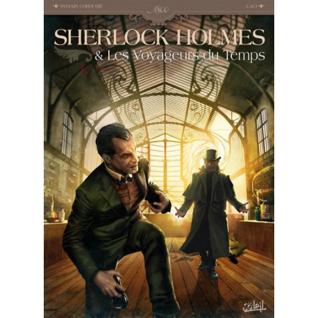 Sherlock Holmes & Les Voyageurs du temps - Tome 1 - La trame