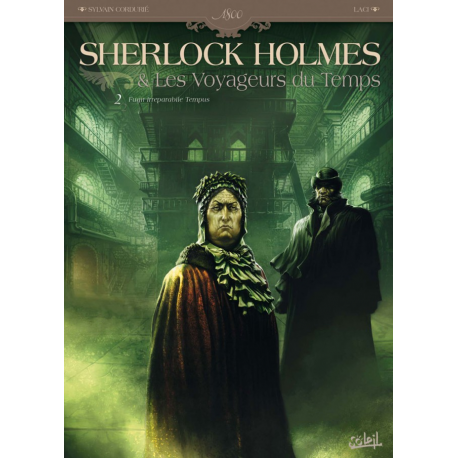 Sherlock Holmes & Les Voyageurs du temps - Tome 2 - Fugit Irreparabile Tempus