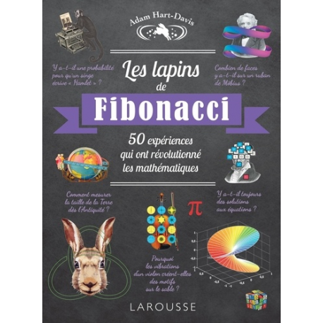 Les lapins de Fibonacci - 50 expériences qui ont révolutionné les mathématiques - Grand Format