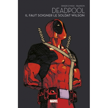 Deadpool - Il faut soigner le soldat Wilson - Deadpool - Il faut soigner le soldat Wilson