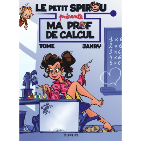 Petit Spirou présente... (Le) - Tome 3 - Ma prof de calcul