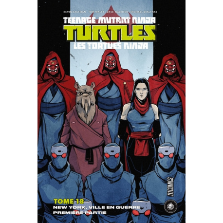 Teenage Mutant Ninja Turtles - Les Tortues Ninja (HiComics) - Tome 18 - New York ville en guerre (première partie)