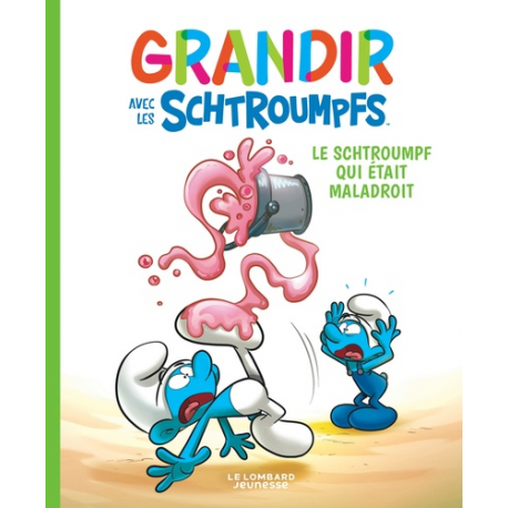 Schtroumpfs (Grandir avec les) - Tome 2 - Le Schtroumpf qui était maladroit