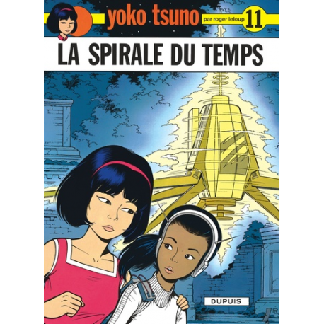 Yoko Tsuno - Tome 11 - La spirale du temps