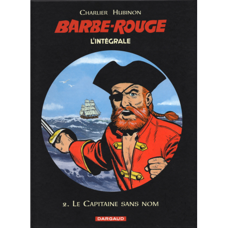 Barbe-Rouge (L'intégrale - Nouvelle édition) - Tome 2 - Le Capitaine sans nom