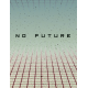 No Future - No Future