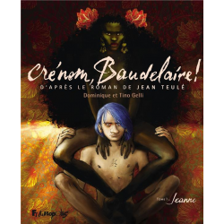 Crénom Baudelaire ! - Tome 1 - Jeanne