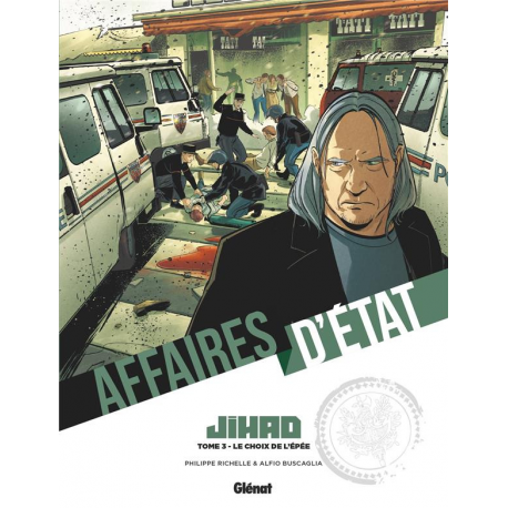 Affaires d'État - Jihad - Tome 3 - Le Choix de l'épée