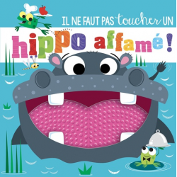 Il ne faut pas toucher un hippo affamé ! - Album