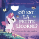 Où est la petite licorne ? - Un livre avec des volets à soulever - Album