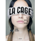 La cage - Elles n'en sortiront pas indemnes - Grand Format