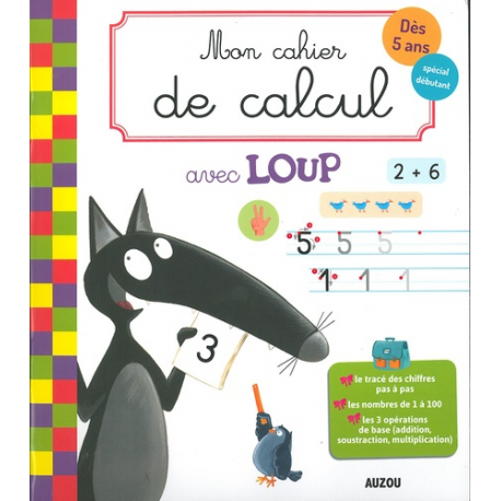 Mon cahier de calcul avec Loup - Grand Format