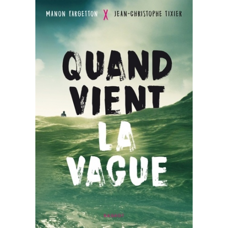 Quand vient la vague - Grand Format